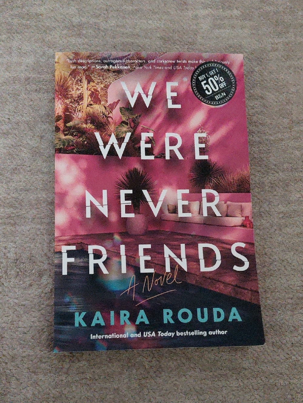We Were Never Friends by Kaira Rouda Paperback Book Novel Fiction